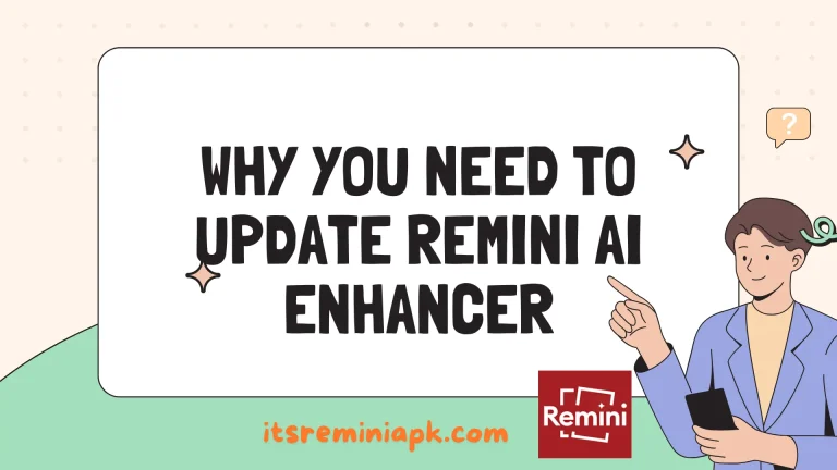 Why You Need To update your Remini AI Enhancer 